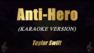 AntiHero  Taylor Swift Karaoke [upl. by Philemol]