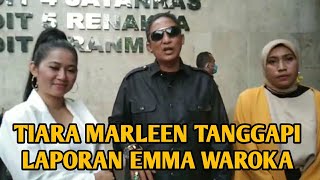 TIARA MARLEEN SANTAI TANGGAPI LAPORAN EMMA WAROKA [upl. by Yemerej993]