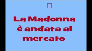 La Madonna è andata al mercato [upl. by Pierce]