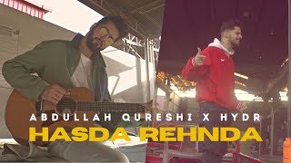 Hasda Rehnda  Abdullah Qureshi x HYDR [upl. by Akirdnwahs600]