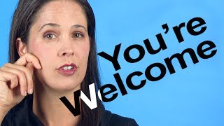 How to Pronounce YOURE WELCOME  American English [upl. by Philoo]