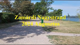 Zamárdi Nagy Strand  Sétálós Videó 2 Rész 2024 [upl. by Dnalrah]