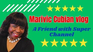 Friend with a Super Channel  Marivic Cubian vlog  mariviccubianvlog7729 [upl. by Okir92]