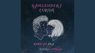 Gamzendeki Çukur feat Hayko Cepkin [upl. by Laenaj]