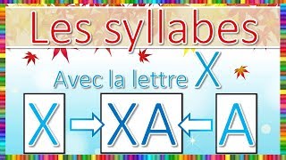 Syllabes avec la lettre X [upl. by Yardley609]