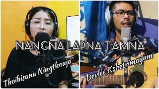 NANGNA LAPNA TAMNA  THOIBISANA amp DEVLEE [upl. by Akemyt]