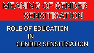 Meaning of gender sensitisation Role of education in gender sensitisationBedmed notes hindi [upl. by Siddon]