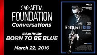 Conversations with Ethan Hawke of BORN TO BE BLUE [upl. by Anaeirb]