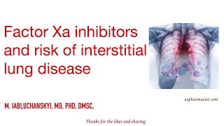 Factor Xa inhibitors and risk of interstitial lung disease [upl. by Trix769]