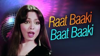 Raat Baaki Baat Baaki  Parveen Babi  Amitabh Bachchan  Shashi Kapoor  Namak Halal [upl. by Abigale]