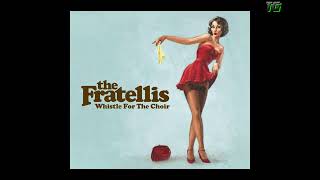 The Fratellis  Whistle For The Choir [upl. by Adelle103]