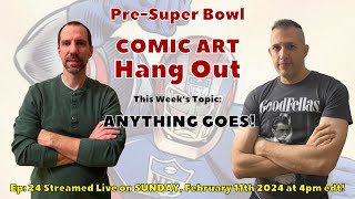 Comic Art Hang Out 24  Anything Goes [upl. by Oly]