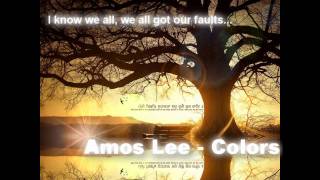 Amos Lee  Colors lyrics ♥ [upl. by Lilahk]