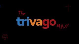 THE TRIVAGO MAN [upl. by Secunda]