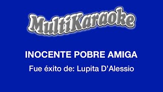 Inocente Pobre Amiga  Multikaraoke  Fue Éxito de Lupita DAlessio [upl. by Ode]