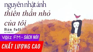 Sách nói Thiên Thần Nhỏ Của Tôi  Nguyễn Nhật Ánh  Voiz FM [upl. by Eissoj969]