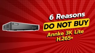 🚫 DONT BUY Annke 3K Lite H265 BEFORE WATCHING THIS VIDEO 😱 [upl. by Nivrag]