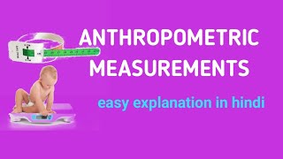 ANTHROPOMETRIC MEASUREMENTNursing NotesCHNeasy explanation in hindi AnitaSharmaGyan [upl. by Ailaroc473]