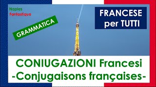 VERBI 🇲🇫 Le CONIUGAZIONI FRANCESI spiegate in ITALIANO 🇮🇹  Tempo presente [upl. by Ynomrah]