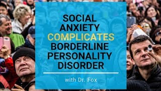 The 6 Symptoms of Social Anxiety that Complicates Borderline Personality Disorder [upl. by Ahsinirt]