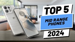 Top 5 BEST Mid Range Phones In 2024 [upl. by Almap]