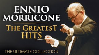 The Best of Ennio Morricone  Morricone Greatest Hits 2024 The Ultimate Collection  HD [upl. by Ahsael]