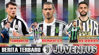 Berita JUVENTUS Terbaru ‼️ Domenico BERARDI ✅ Leonardo BONUCCI ✅ Lazar SAMARDZIC ✅⚽💯 [upl. by Careaga]