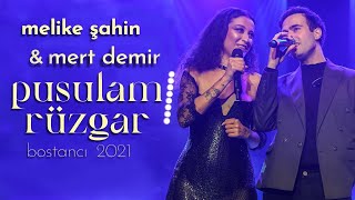 Melike Şahin amp Mert Demir  Pusulam Rüzgar Live  Bostancı Gösteri Merkezi [upl. by Matthiew]