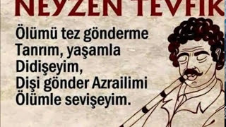 NEYZEN TEVFİK EN GÜZEL SÖZLERİ [upl. by Adnana]