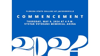 FSCJ 2024 Commencement Ceremony  Florida State College at Jacksonville [upl. by Mcmullan]