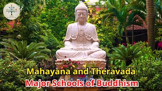 Mahayana and Theravada Major Schools of Buddhism and Their Differences [upl. by Johannessen797]