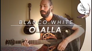 OLALLA  Blanco WHITE Cover [upl. by Adelaida]