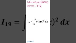 Exercice 117 Calcul intégral 2BACSE [upl. by Niwrud]