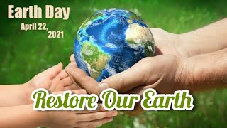 The Earth Day 2021  International Earth Day  Restore Our Earth [upl. by Lach]