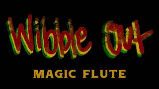 Wibble OutDem Shakey  Magic Flute [upl. by Barnie959]