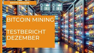 Bitcoin Mining Testbericht Dezember 2023 [upl. by Juna]