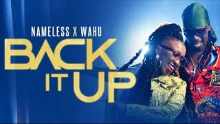 Nameless and Wahu The Mz BACK IT UP Official Video SKIZA 7301819 TO 811 [upl. by Blight620]