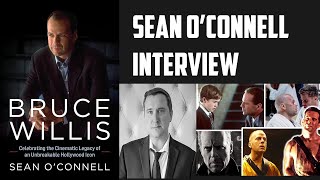 Sean OConnell Interview  Bruce Wills Unbreakable Hollywood Icon [upl. by Nessnaj30]