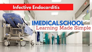 Infective Endocarditis Made Simple [upl. by Yziar886]