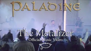 PALADINE  The Metalizer OFFICIAL MUSIC VIDEO  2017  No Remorse Records [upl. by Nigen211]