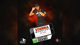 Stunna Meddlers  My Girl Raw WhatsApp Riddim August 2015 [upl. by Minetta]