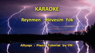 Reynmen  Hevesim Yok  KARAOKE  Şarkı Sözleri [upl. by Hgeilhsa812]