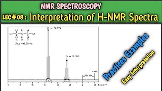 L08 NMR Spectroscopy Complete interpretation of HNMR spectra Practices of Spectra in easy way [upl. by Arocet]