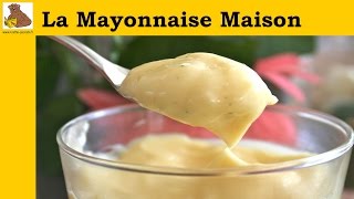 La mayonnaise maison  recette rapide et facile HD [upl. by Kalli]