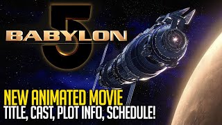 Babylon 5  Animated Movie Title Cast Details Schedule [upl. by Shute]