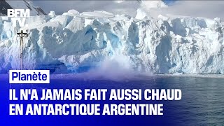 183°C relevé Il na jamais fait aussi chaud dans lAntarctique argentine [upl. by Eiramac]