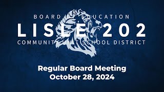 Lisle District 202 Board of Education Meeting  October 28 2024 [upl. by Sarid]