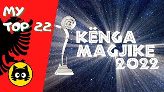 🇦🇱 Kenga Magjike 2022 · MY TOP 22 · Eurogatito [upl. by Namzzaj]