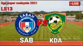 Sabah vs Kedah live stream match Malaysia super lige🔴 [upl. by Ynoyrb]