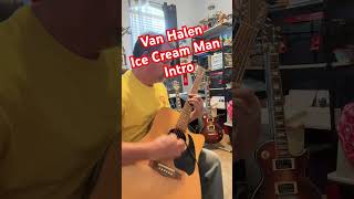 Ice cream man acoustic introVH shorts shortvideo guitaracousticmusic [upl. by Atinhoj]